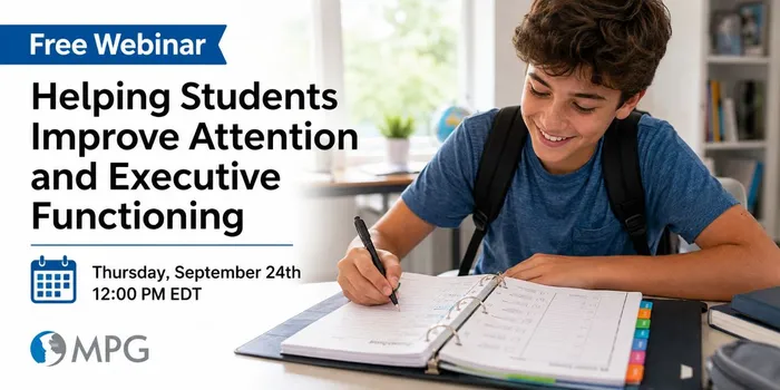 Helping Students Improve Attention and Executive Functioning